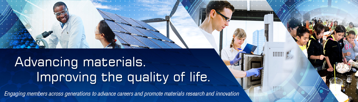 MRS: Advancing materials. Improving the quality of life.
